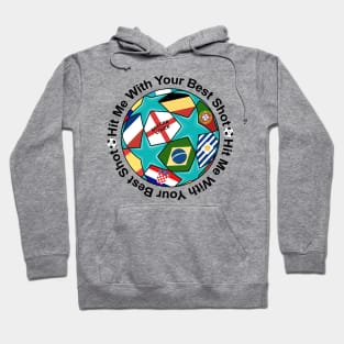 Hit Me With Your Best Shot - Soccer Ball Hoodie